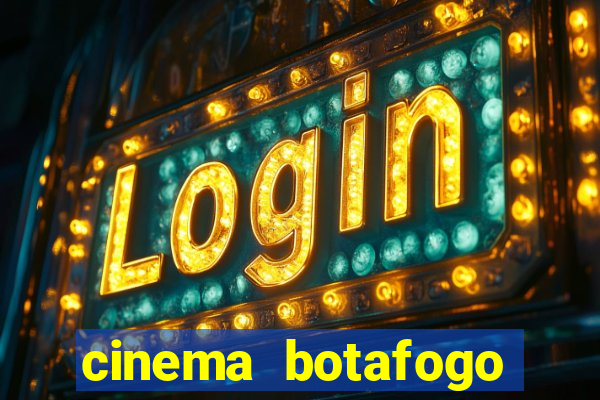 cinema botafogo praia shopping